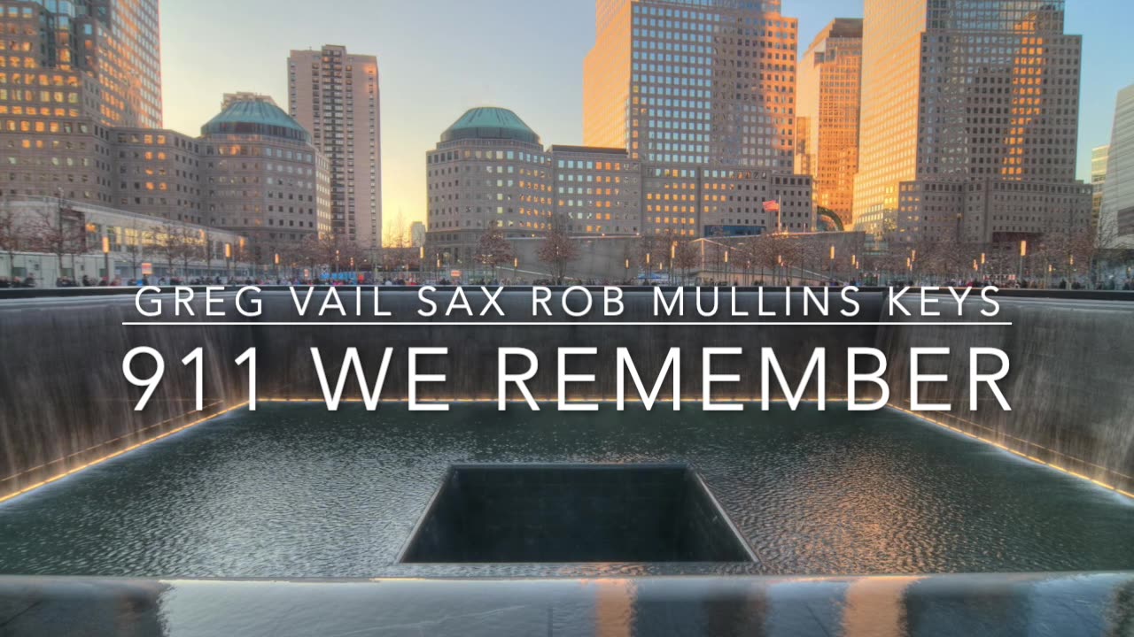 911 We Remember - Rob Mullins Band with Greg Vail Sax