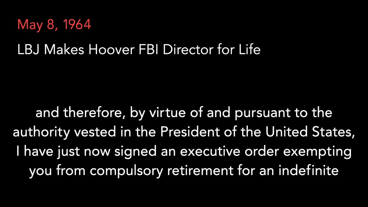 May 8, 1964 | LBJ Appoints Hoover FBI Director for Life