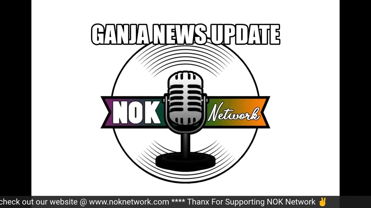 Ganja News Update Ep45