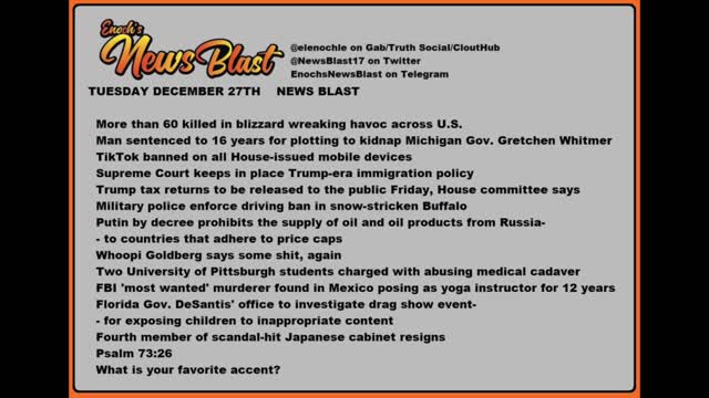 Tuesday, December 27, 2022 News Blast. #Enoch #NewsBlastReading #NBR