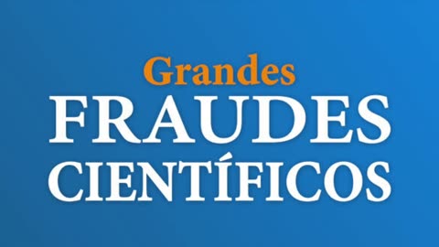 Podcast Grandes Fraudes Científicos, episodio 51