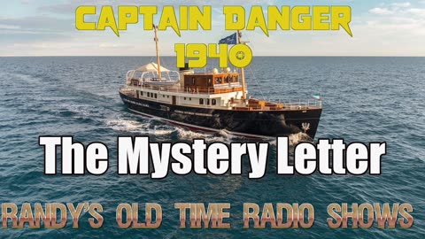 1940 Captain Danger The Mystery Letter