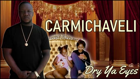 Dry Ya Eyes - carmichaveli [2020]