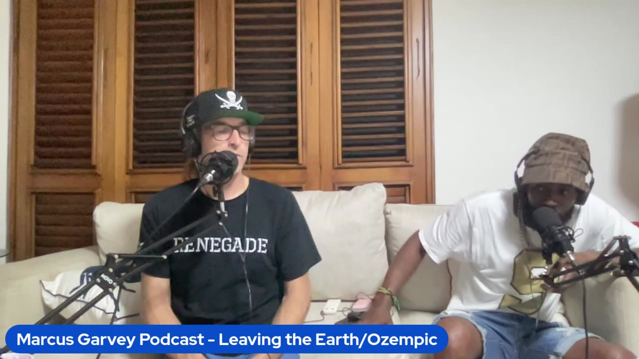 Marcus Garvey Podcast - Leaving the Earth / Ozempic