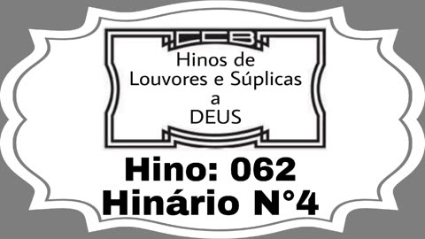 Hino: 062 - Hinário N°4