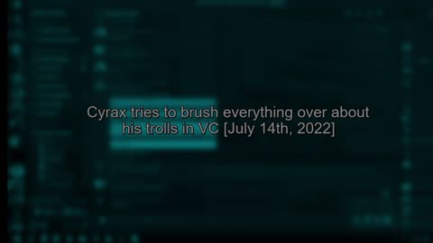 Cyraxx SPEAKS in Discord VC with CHUD buddy trolls - (July 14th, 2022)