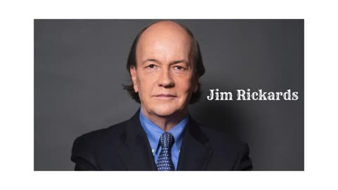 Jim Rickards: Weakness, Recession in 6-9 Months, But a Very Strong Economy in 2-4 Years =END=