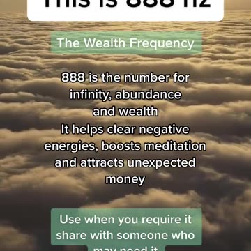 The Wealth Frequency: Harness the Power of 888 HZ for Manifesting Abundance
