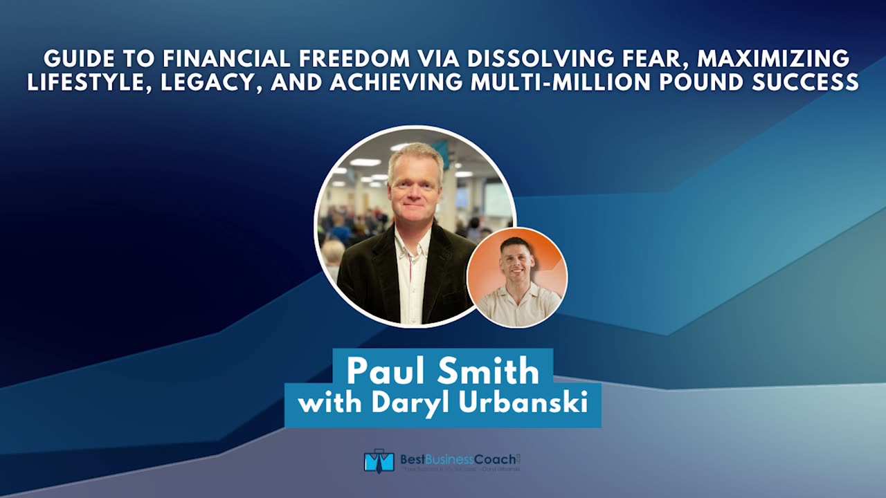 Guide to Financial Freedom via Dissolving Fear, Maximizing Lifestyle, Legacy, and Achieving Success