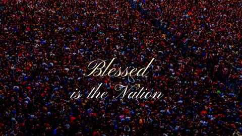 Blessed is the Nation