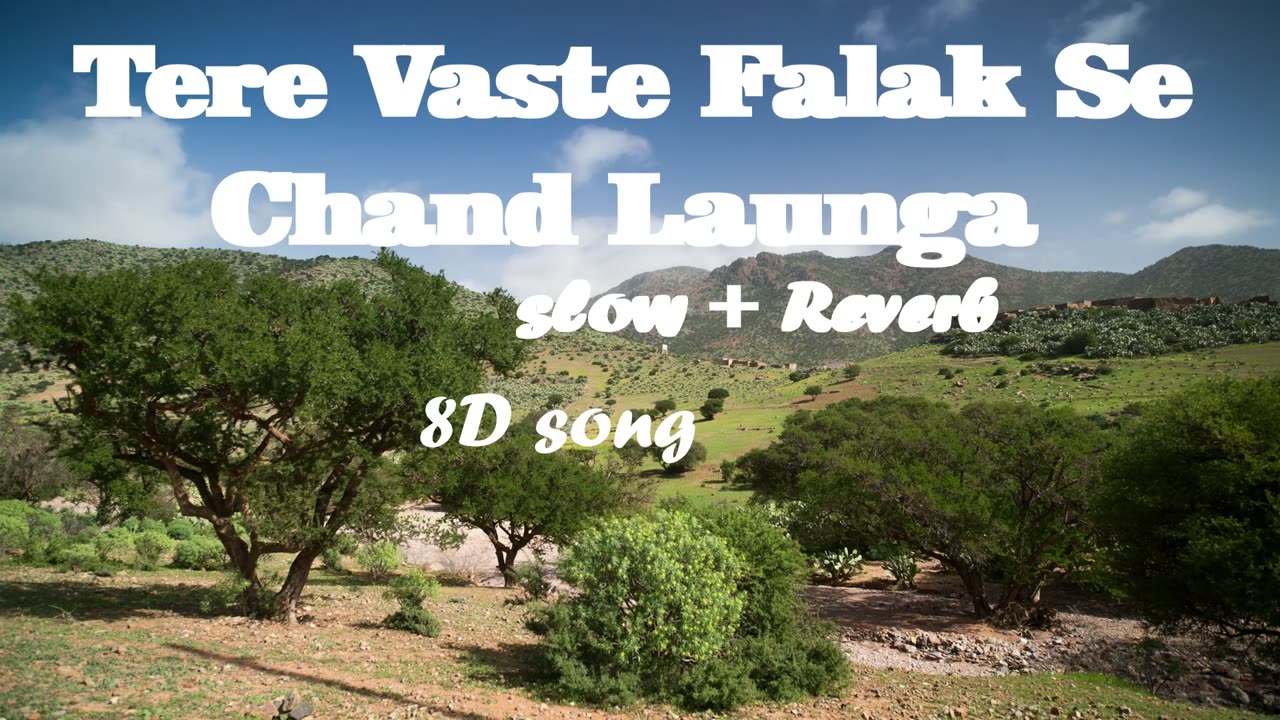 TERE VASTE FALAK SE- BEST SONG IN 8D VERSION