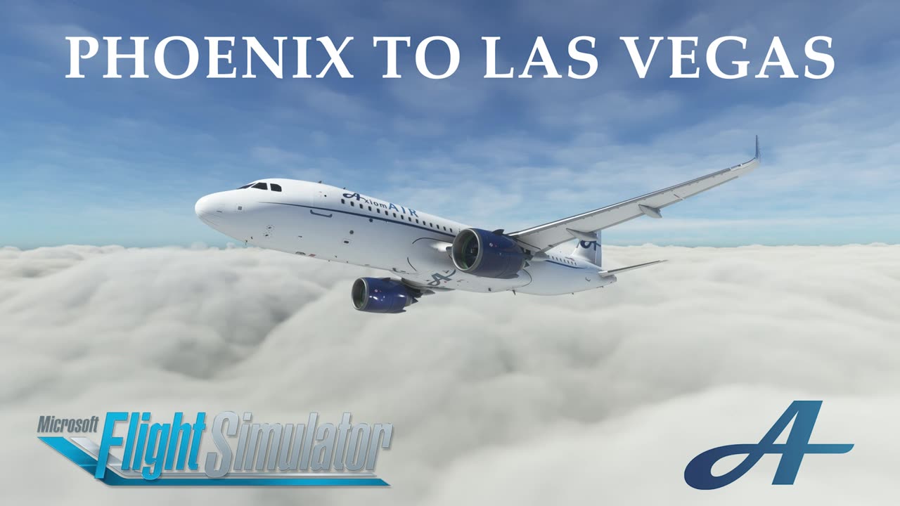 LIVE! Phoenix to Las Vegas in Microsoft Flight Simulator 2020! Axiom Air