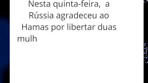 Rússia agradece a libertação de duas reféns russas ao Hamas