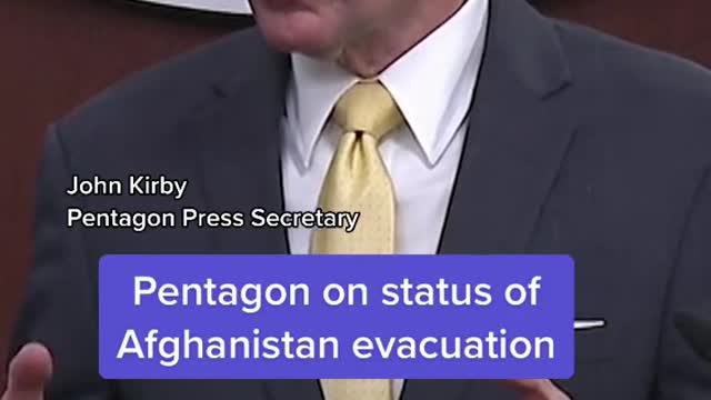 Pentagon on status of Afghanistan evacuation