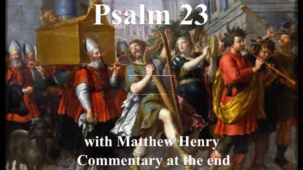 📖🕯 Holy Bible - Psalm 23 with Matthew Henry Commentary at the end.