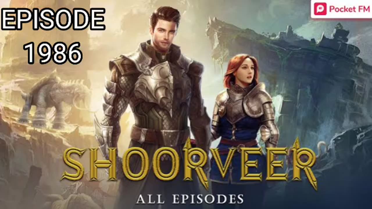 Shoorveer Episode 1986 Pocket FM Full Audio