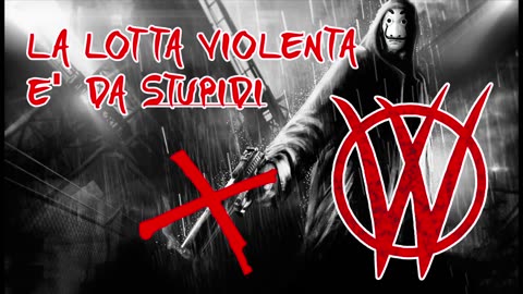 LA LOTTA VIOLENTA È DA STUPIDI