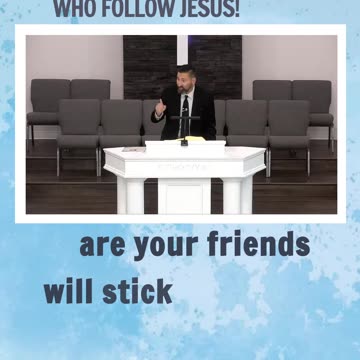Bad friends leave those who follow Jesus!