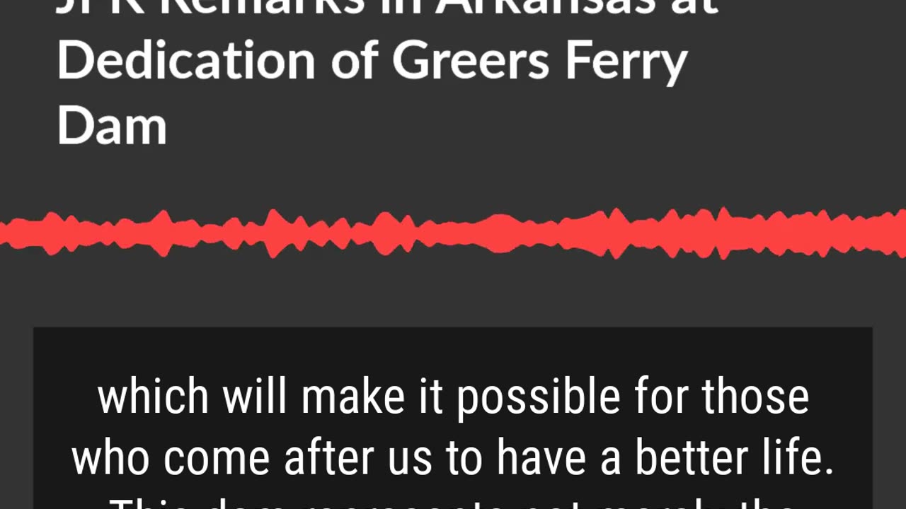 Oct. 3, 1963 | JFK Remarks at Dedication of Greers Ferry Dam