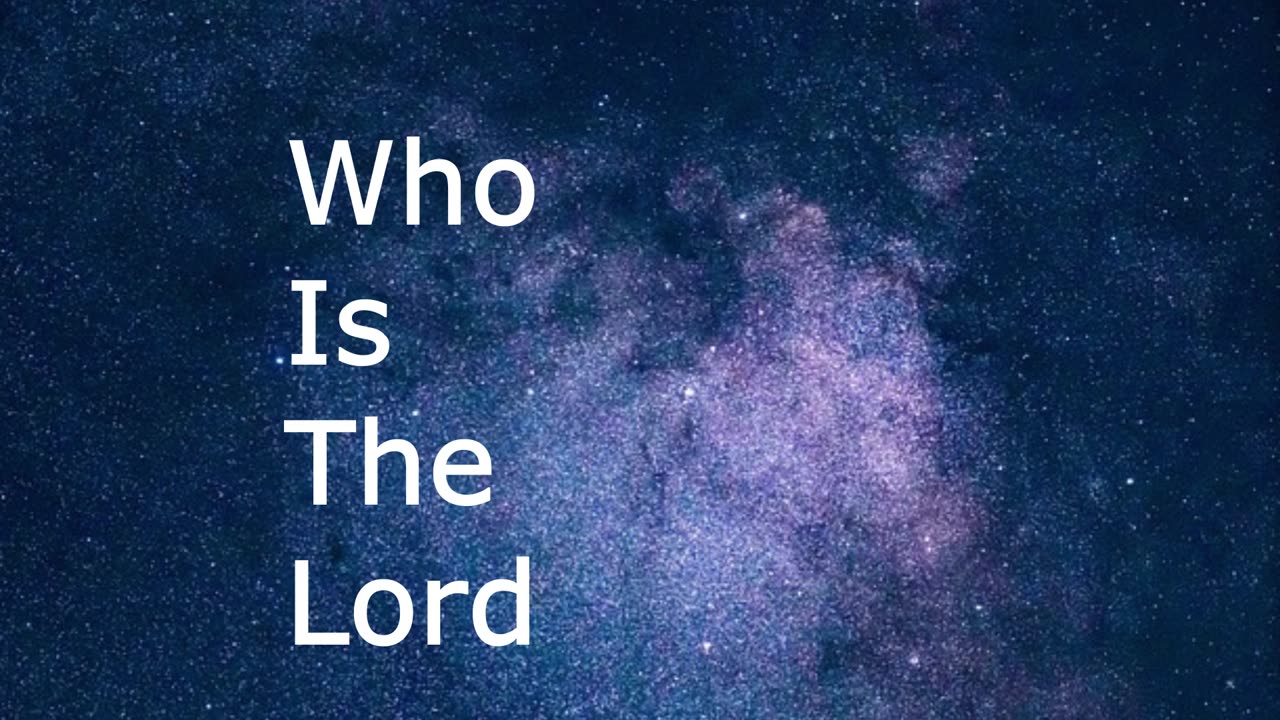 Who Is the Lord | Pastor Robby Dickerson