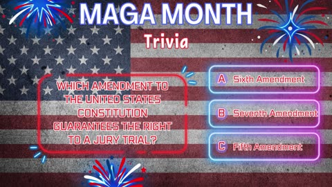 MAGA Month Trivia: Test Your Patriotic IQ!