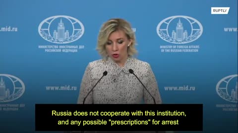 ZAKHAROVA: ARREST WARRANT FOR VLADIMIR PUTIN IS "LEGALLY INVALID" FOR US