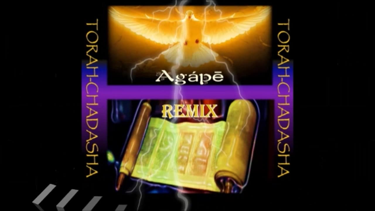 Torah Chadasha (Agape Remix)