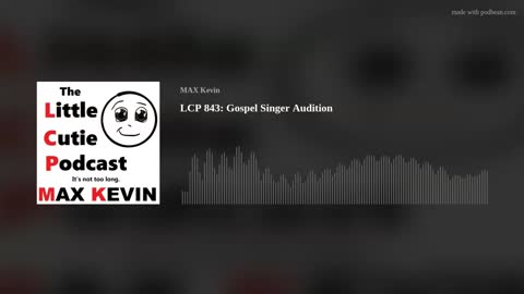 LCP 843: Gospel Singer Audition
