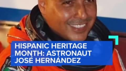 HISPANIC HERITAGEMONTH: ASTRONAUTJOSE HERNANDEZ