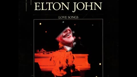 ELTON JHON---LOVE SONGS