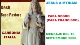 mensaje de jesus a myriam - papa negro papa francisco