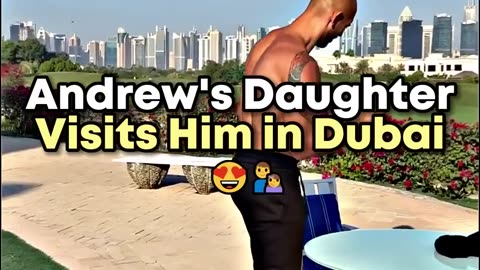 Andrew Tate's Daughter visits him in Dubai?