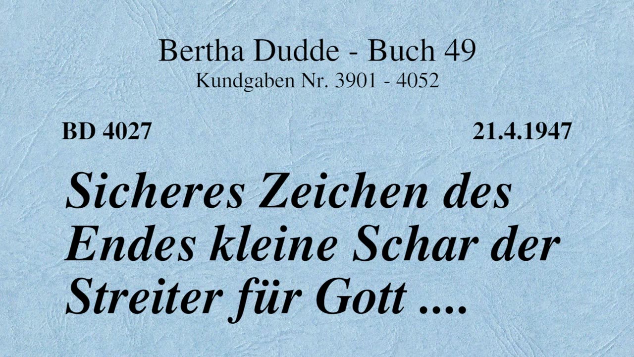 BD 4027 - SICHERES ZEICHEN DES ENDES KLEINE SCHAR DER STREITER FÜR GOTT ....