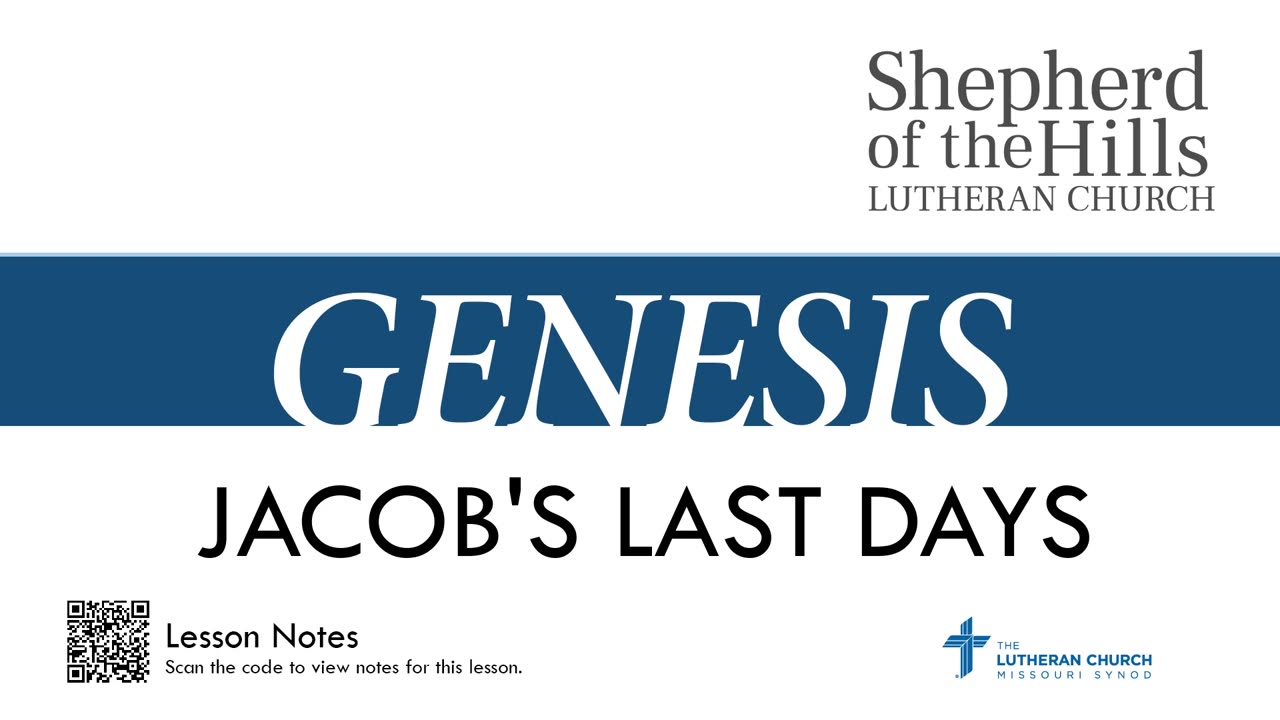 GENESIS - JACOB'S LAST DAYS (LESSON 27)