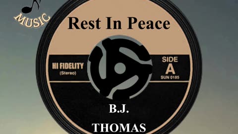 R.I.P. B.J. THOMAS