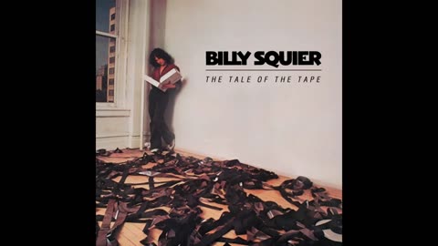 Billy Squier - The Tale of the Tape ( Full Album )