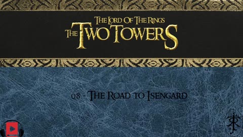 08 - The Road to Isengard