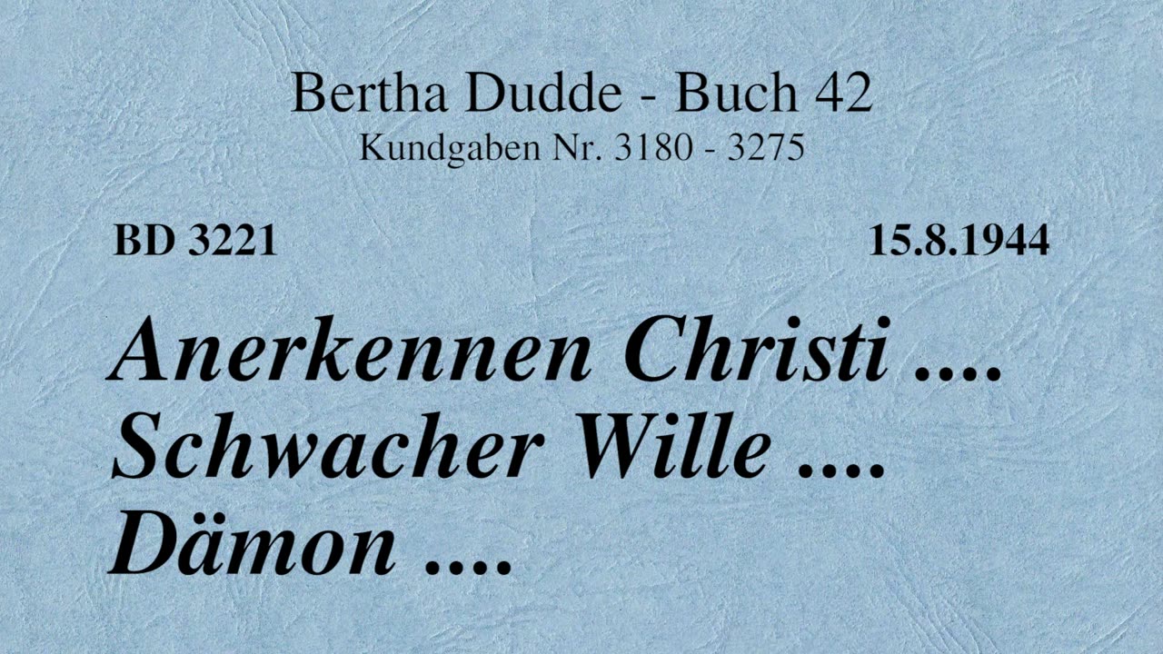 BD 3221 - ANERKENNEN CHRISTI .... SCHWACHER WILLE .... DÄMON ....