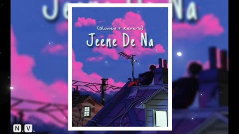 Lofi song jeena na Dee Bollywood latest song