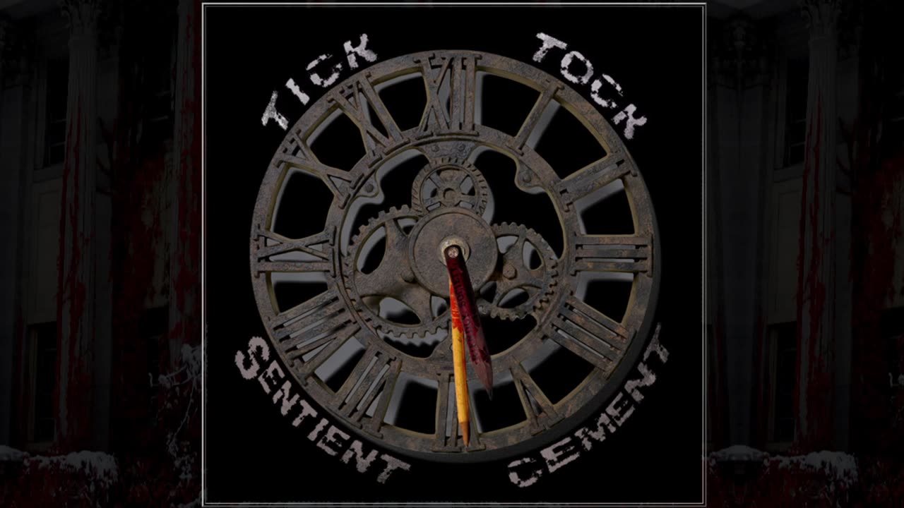 Tick Tock - Sentient Cement