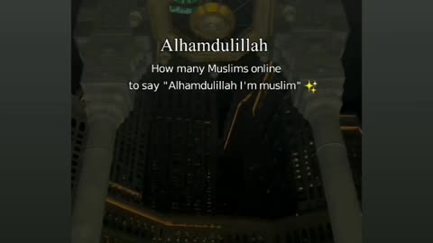 Alhamdulillah I am Muslim😇