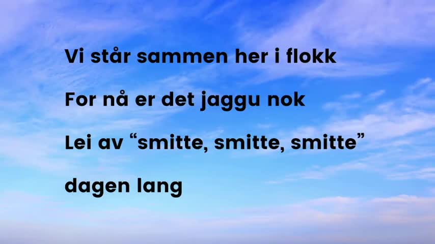 Sang: Vi skal stoppe dere!