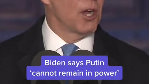 Biden says Putin'cannot remain in power'