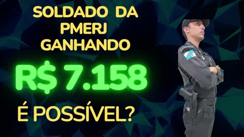 CONCURSO PMERJ - SALÁRIO DO SOLDADO DA POLÍCIA MILITAR DO RIO DE JANEIRO