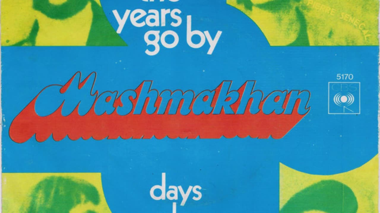 Mashmakhan --- As The Years Go By