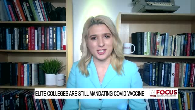 In Focus - Elite Colleges Still Mandating The Covid-19 Vaccine