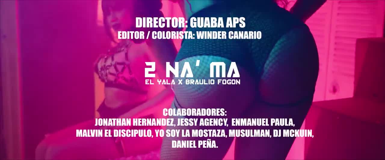 El Yala X Braulio Fogon - 2 Na' Ma Remix - Official Video