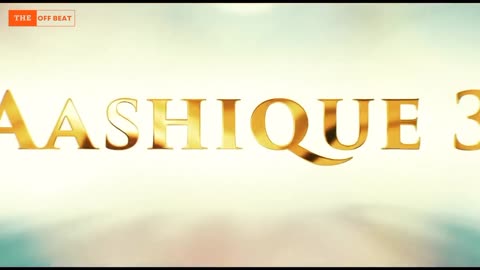 Aashiqui 3 new movie trailer watch it