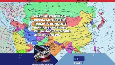 Raw Naked Truth News Iran, Ukraine, China and more 11.18.24