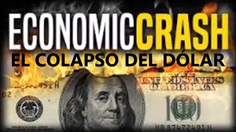 EL COLAPSO DEL DÓLAR